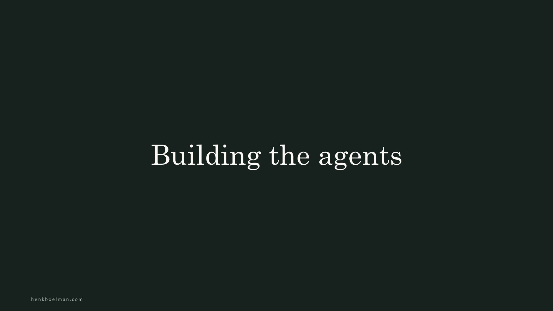 Building the agents