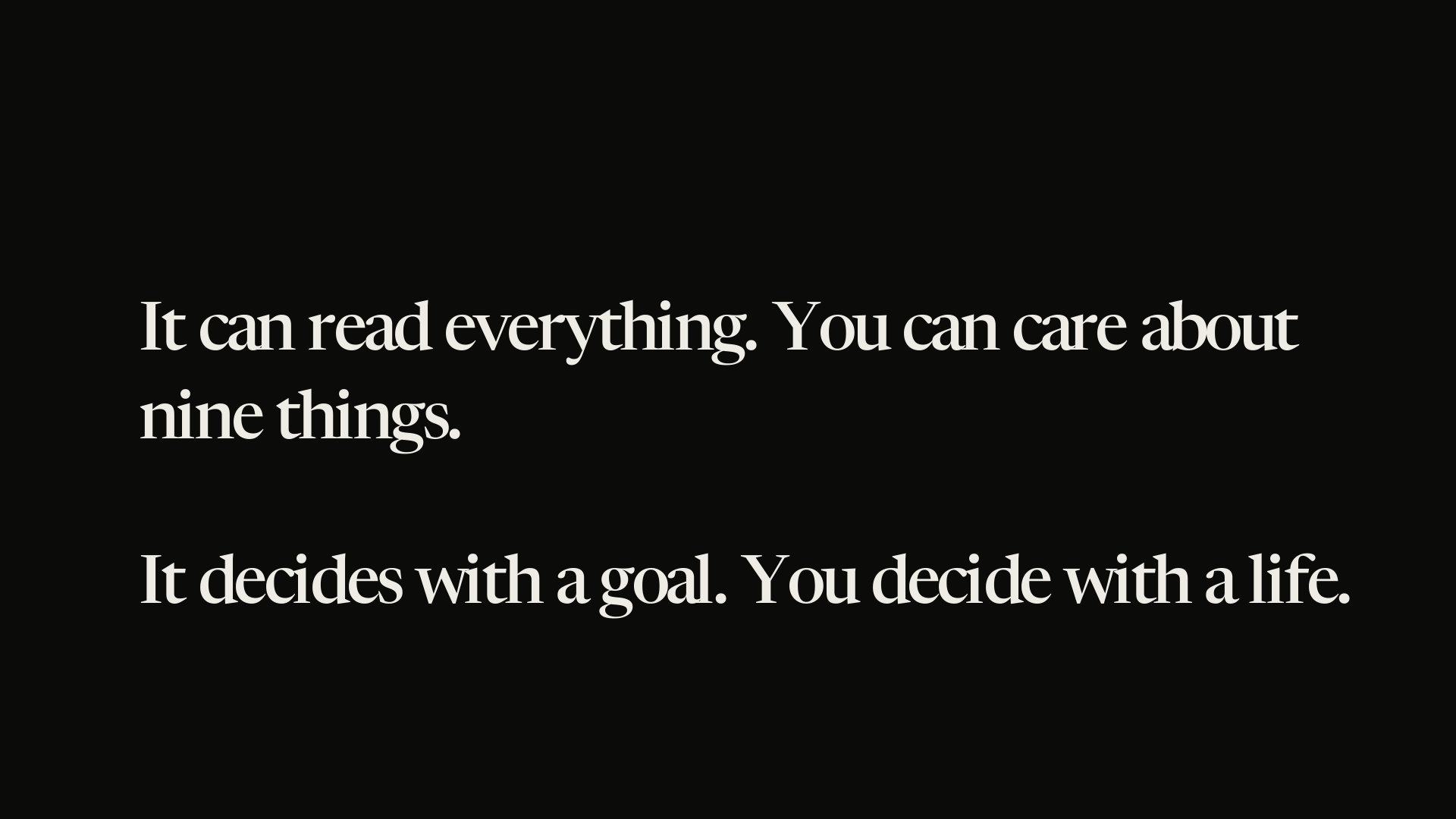 It can read everything. You can care about nine things.